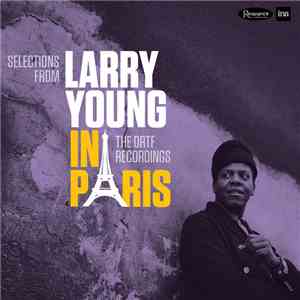 Larry Young - Selections From Larry Young In Paris: The ORTF Recordings