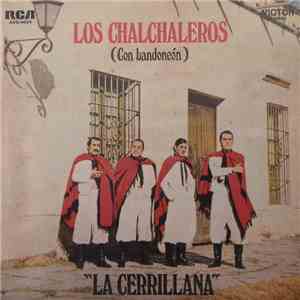 Los Chalchaleros Con El Bandoneón De Dino Saluzzi - La Cerrillana