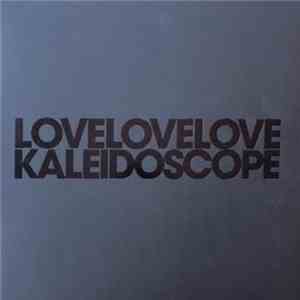 LoveLoveLove - Kaleidoscope