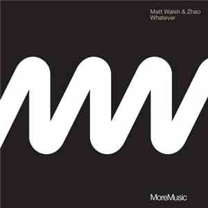 Matt Walsh & Zhao - Whatever EP