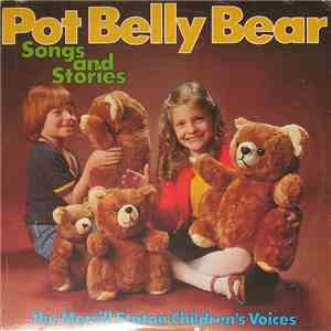 Merrill Staton Children's Voices - Pot Belly Bear Songs And Stories