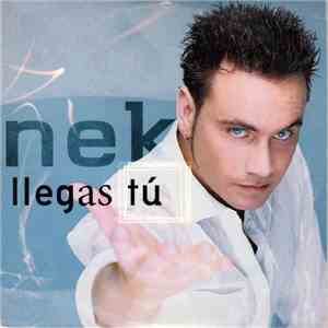 Nek - llegas tú