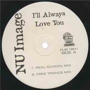 Nu Image  - I'll Always Love You