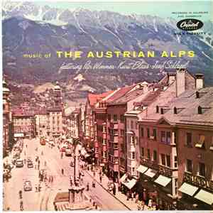 Pepi Wimmer · Kurt Blaas · Josef Schlegel - Music Of The Austrian Alps