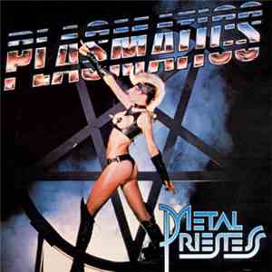 Plasmatics  - Metal Priestess