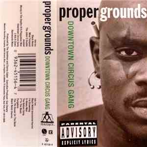Proper Grounds - Downtown Circus Gang