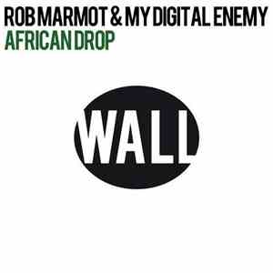 Rob Marmot & My Digital Enemy - African Drop