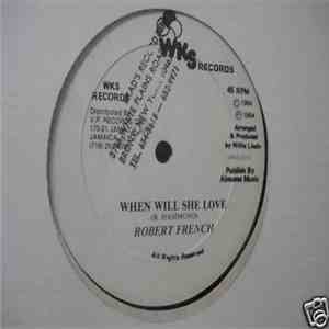 Robert French - When Will She Love