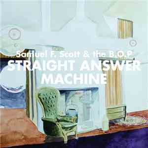 Samuel Flynn Scott - Straight Answer Machine