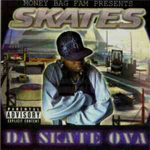 Skates  - Da Skate Ova