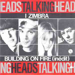 Talking Heads - Building On Fire (Inédit) / I Zimbra