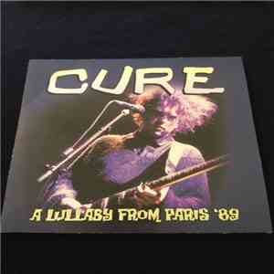 The Cure - A Lullaby From Paris '89
