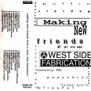 Various - Making New Friends From A West Side Fabrication
