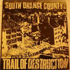 Various - South Orange County's Trail Of Destruction