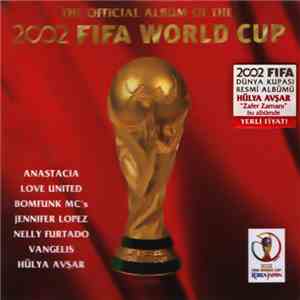 Various - The Official Album Of The 2002 FIFA World Cup