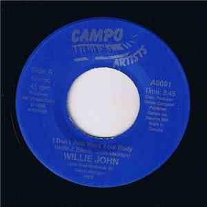 Willie John - I Don't Just Want Your Body