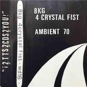 8kg 4 Crystal Fist - Ambient 70