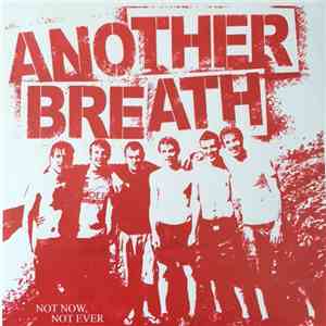 Another Breath - Not Now, Not Ever