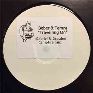 Beber & Tamra - Travelling On (Gabriel And Dresden Campfire Mix)