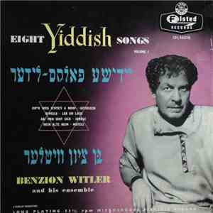 Benzion Witler And His Ensemble - Eight Yiddish Songs - Volume 1