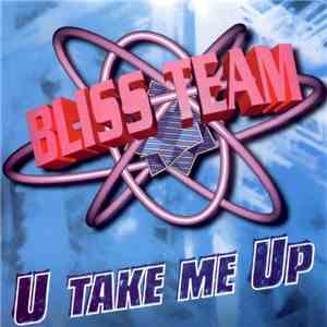 Bliss Team - U Take Me Up
