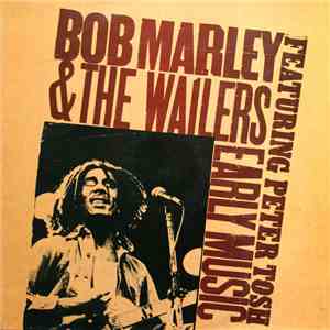 Bob Marley & The Wailers - Early Music