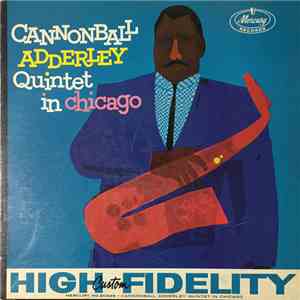 Cannonball Adderley Quintet - In Chicago