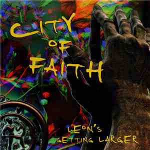 City Of Faith - Leon's Getting Larger