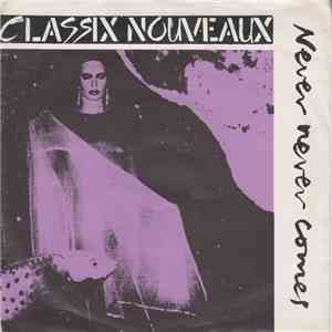 Classix Nouveaux - Never Never Comes