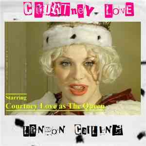 Courtney Love - London Calling