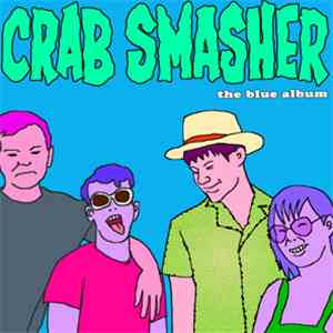 Crab Smasher - The Blue Album