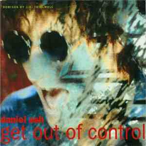 Daniel Ash - Get Out Of Control