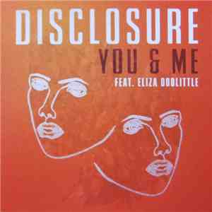 Disclosure  Featuring Eliza Doolittle - You & Me