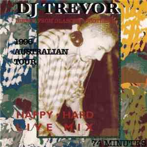 DJ Trevor - Happy • Hard Live Mix (1996 Australian Tour)