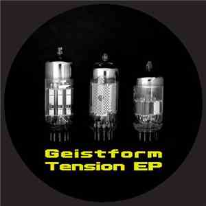 Geistform - Tension EP