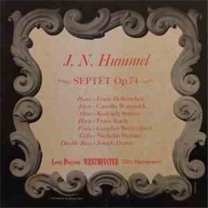 J. N. Hummel, Franz Holletschek, Camillo Wanausek, Rudolph Spurny, Franz Koch , Günther Breitenbach, Nicholas Hubner, Joseph Duron - Septet Op. 74