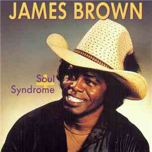 James Brown - Soul Syndrome +