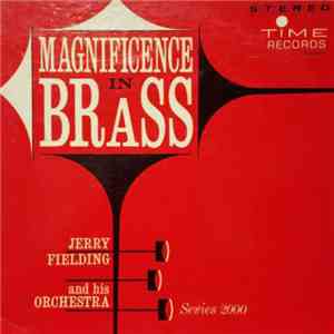 Jerry Fielding & His Orchestra - Magnificence In Brass