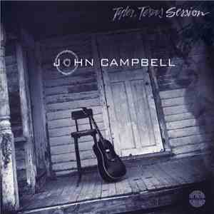 John Campbell - Tyler, Texas Session
