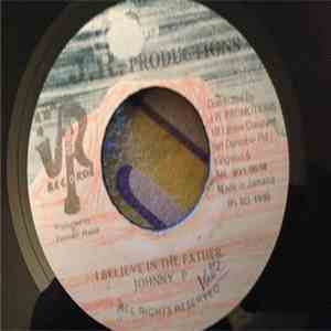 Johnny P - I Believe In The Father