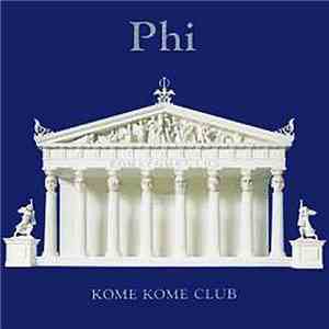 Kome Kome Club - Phi