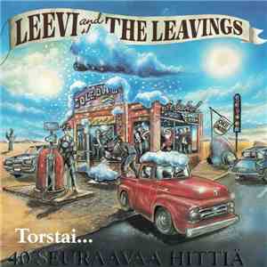 Leevi And The Leavings - Torstai... 40 Seuraavaa Hittiä