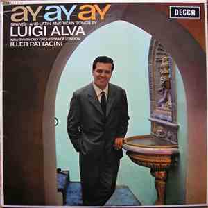 Luigi Alva, Iller Pattacini - Ay-Ay-Ay