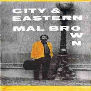 Mal Brown - City & Eastern