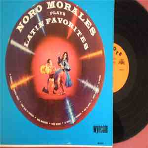 Noro Morales - Noro Morales Plays Latin Favorites