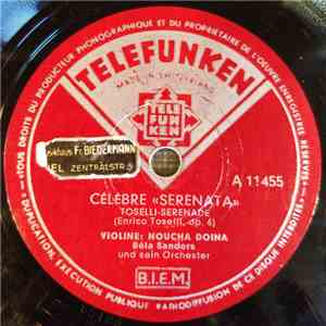 Noucha Doina, Béla Sanders Und Sein Orchester - Célèbre «Serenata» (Toselli ...