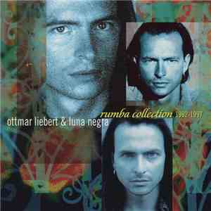 Ottmar Liebert & Luna Negra - Rumba Collection 1992-1997