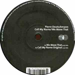 Pierre Deutschmann - Call My Name / We Move That