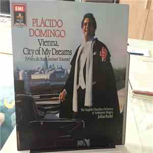 Placido Domingo - Vienna, City of My Dreams (Wien, du Stadt meiner Traume)