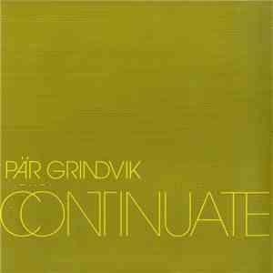 Pär Grindvik - Continuate